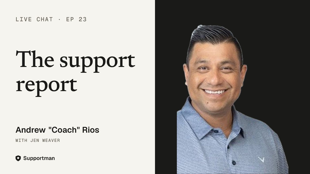 The support report · episode 23 of Live Chat with Jen Weaver with Andrew "Coach" Rios